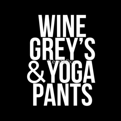 Wine, Grey'S, & Yoga Pants Tote Bag Official Greys Anatomy Merch