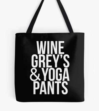 Wine, Grey'S, & Yoga Pants Tote Bag Official Greys Anatomy Merch