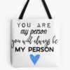 You Are My Person. You Will Always Be My Person. Tote Bag Official Greys Anatomy Merch