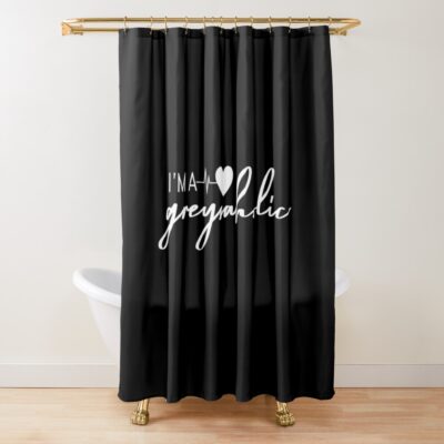 I'M A Greysaholic Shower Curtain Official Greys Anatomy Merch