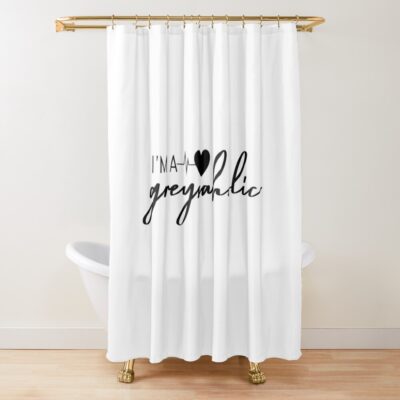 I'M A Greysaholic Shower Curtain Official Greys Anatomy Merch